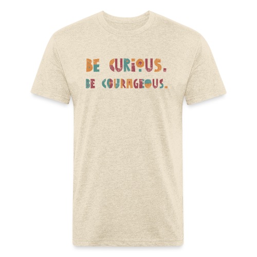 CURIOUS & COURAGEOUS - Men’s Fitted Poly/Cotton T-Shirt