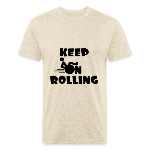 Keep on rolling with your wheelchair * - Men’s Fitted Poly/Cotton T-Shirt