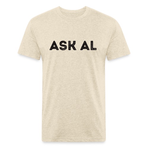 Ask Al - Fitted Cotton/Poly T-Shirt by Next Level