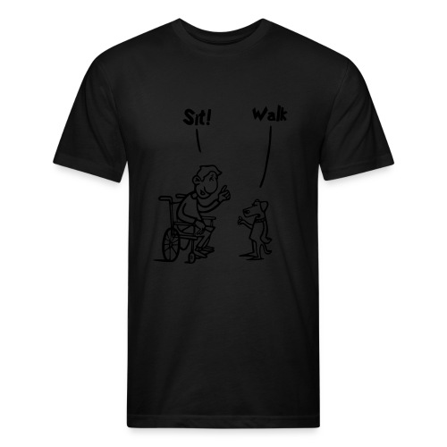 Sit and Walk. Wheelchair humor shirt - Fitted Cotton/Poly T-Shirt by Next Level