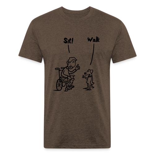 Sit and Walk. Wheelchair humor shirt - Fitted Cotton/Poly T-Shirt by Next Level