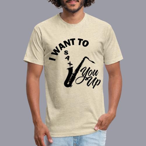 I WANT TO SAX YOU UP - Unisex Poly/Cotton T-Shirt