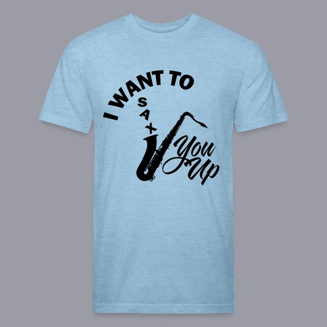 I WANT TO SAX YOU UP