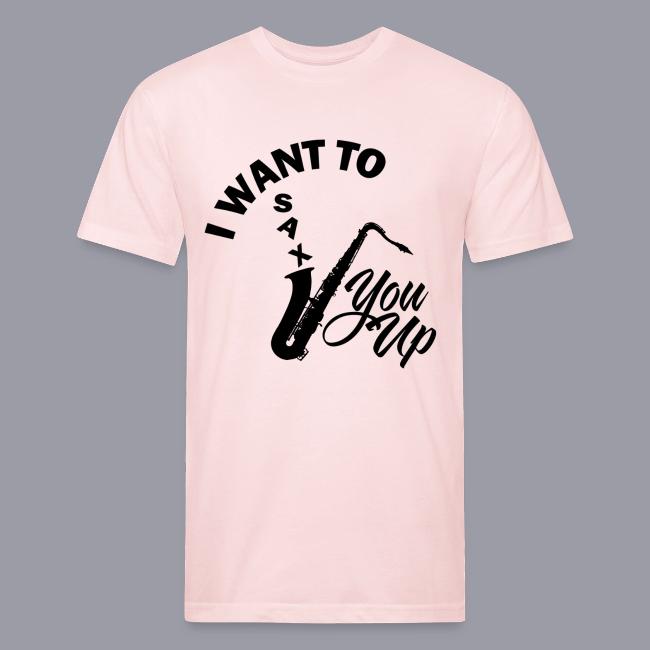 I WANT TO SAX YOU UP