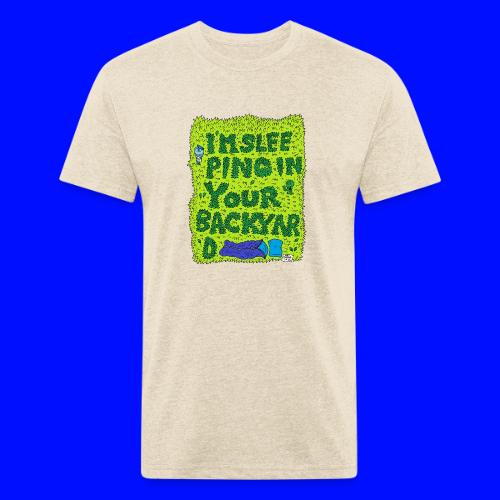 I'm sleeping in your backyard - Unisex Poly/Cotton T-Shirt