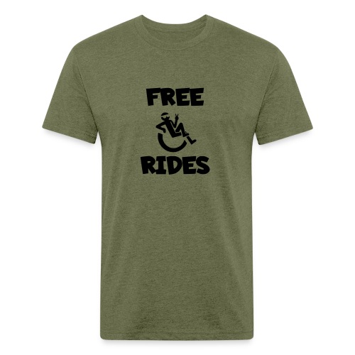 This wheelchair user gives free rides - Fitted Cotton/Poly T-Shirt by Next Level