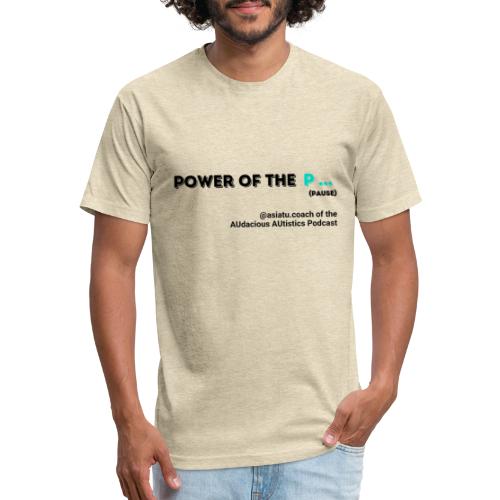 Power of the P PAUSE - Men’s Fitted Poly/Cotton T-Shirt