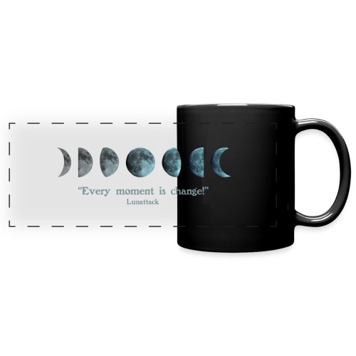 EVERY MOMENT IS CHANGE - Full Color Panoramic Mug