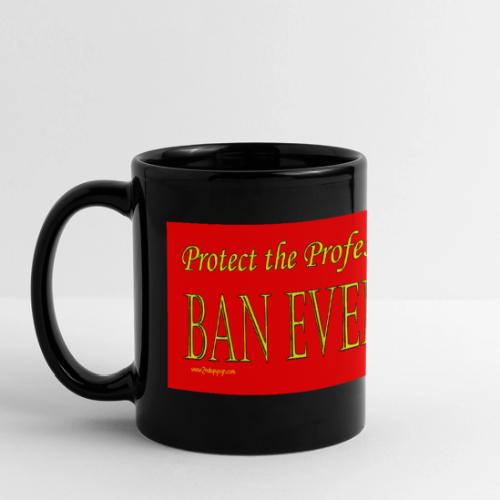Ban Everything (Long) - Full Color Panoramic Mug