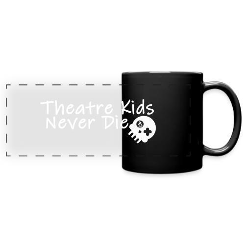 Theatre Kids Never Die - Full Color Panoramic Mug