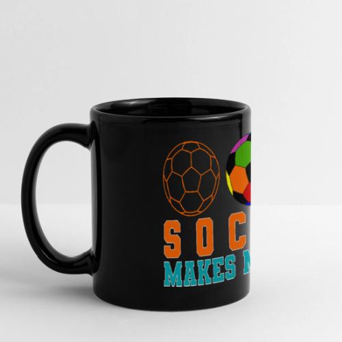 Soccer Makes Me Happy - Full Color Panoramic Mug