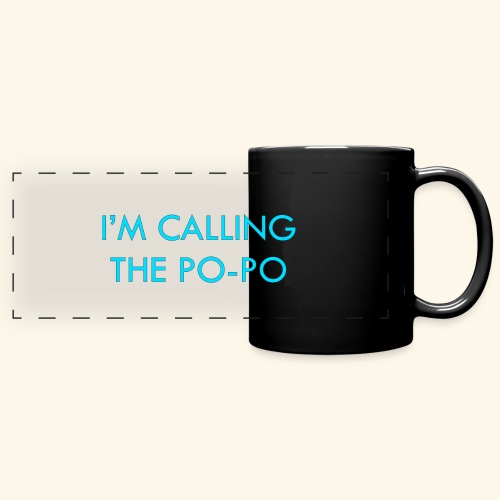 I'M CALLING THE PO-PO | ABBEY HOBBO INSPIRED - Full Color Panoramic Mug