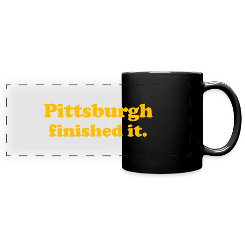 Pittsburgh Finished It - Full Color Panoramic Mug