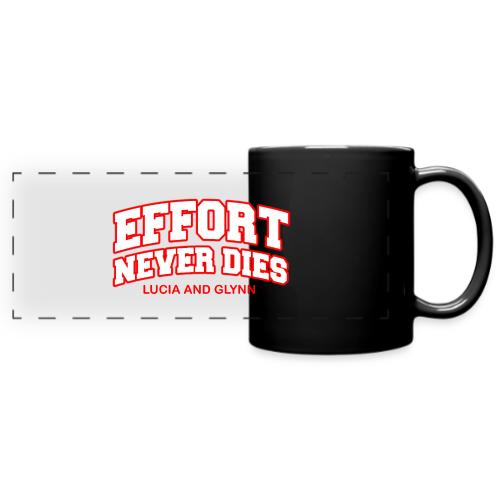 Effort Never Dies - Full Color Panoramic Mug