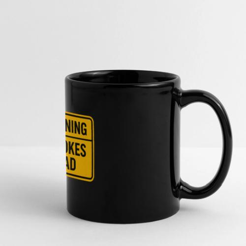 Fathers Day Gift Warning Dad Jokes Ahead T-Shirt - Full Color Panoramic Mug