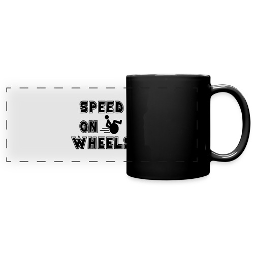 Speed on wheels for real fast wheelchair users - Full Color Panoramic Mug