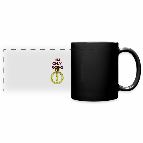 Im only going up - Full Color Panoramic Mug