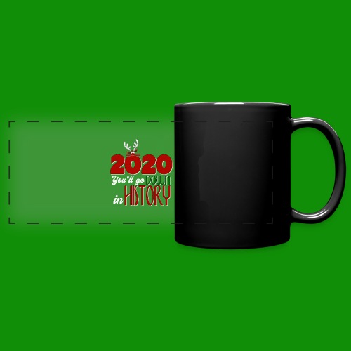 2020 You'll Go Down in History - Full Color Panoramic Mug