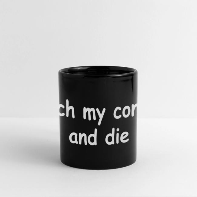 Touch My Console And Die