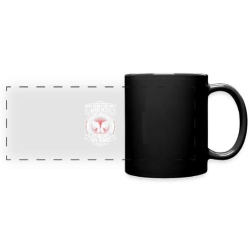 Three Things You Don't Mess with WHITE - Full Color Panoramic Mug