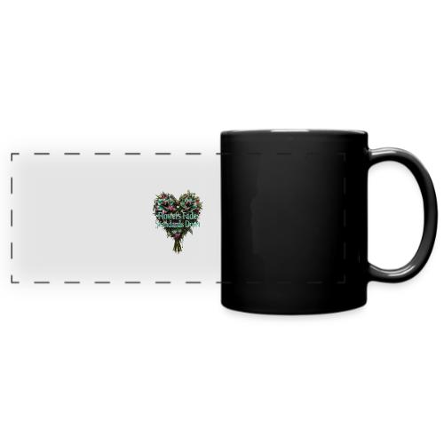 Flowers Fade, Standards Don't T-Shirt - Full Color Panoramic Mug