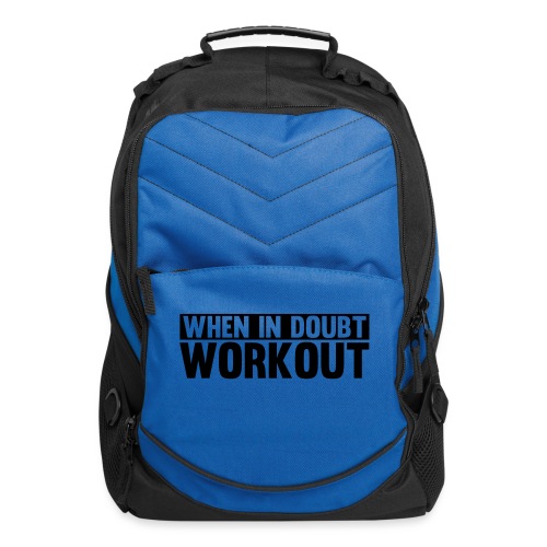 When in Doubt. Workout - Computer Backpack