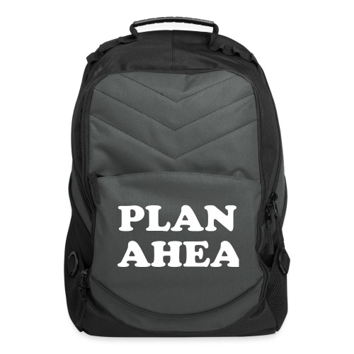 Plan Ahea - Computer Backpack