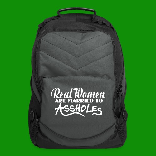 Real Women Marry A$$holes - Computer Backpack