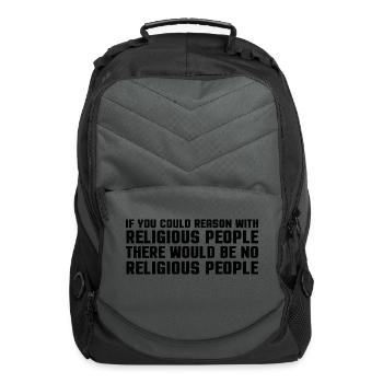 Religious Atheist Atheism Funny Smat Reason - Computer Backpack - charcoal - Front