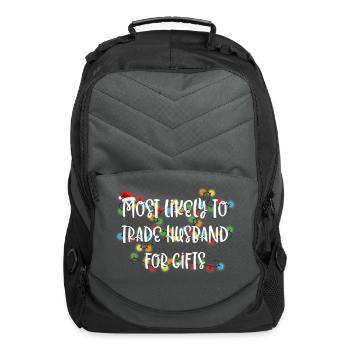Most Likely To Trade Husband For Gifts Premium - Computer Backpack - charcoal - Front