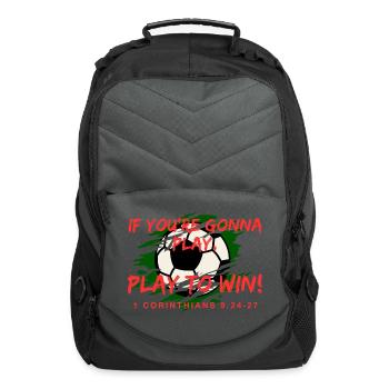 If you re gonna play, Play to win 1 Cor. Soccer - Computer Backpack - charcoal - Front