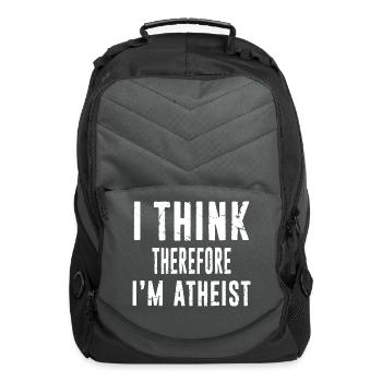 I Thinik Therefore I m Atheist Proud Atheist - Computer Backpack - charcoal - Front
