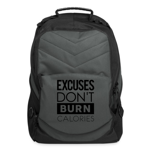 Excuses Don't Burn Calories - Computer Backpack