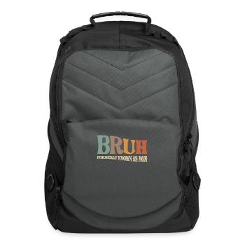 Funny Mother's Day: Bruh, the Formerly Known Mom - Computer Backpack - charcoal - Front