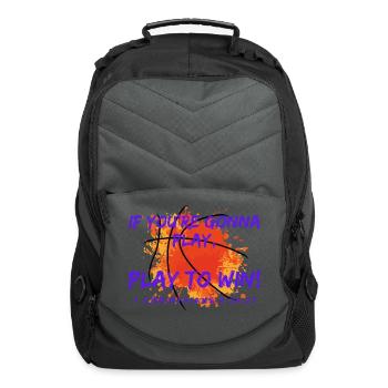 If you re gonna play Play to win Basketball Purple - Computer Backpack - charcoal - Front