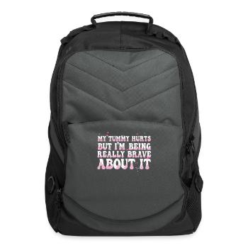 My Tummy Hurts But I'm Being Really Brave About It - Computer Backpack - charcoal - Front