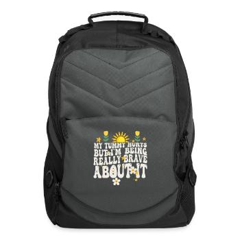 My Tummy Hurts But I'm Being Really Brave About It - Computer Backpack - charcoal - Front
