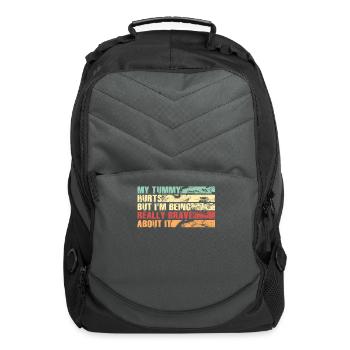 My Tummy Hurts But I'm Being Really Brave About It - Computer Backpack - charcoal - Front