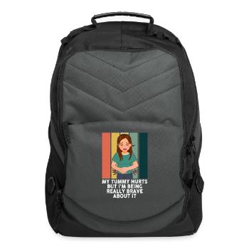 My Tummy Hurts But I'm Being Really Brave About It - Computer Backpack - charcoal - Front
