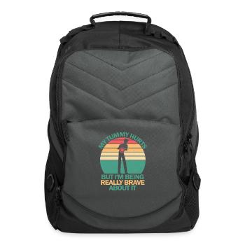 My Tummy Hurts But I'm Being Really Brave About It - Computer Backpack - charcoal - Front