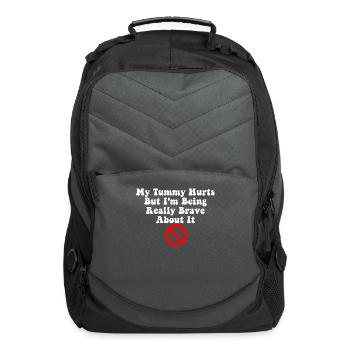 My Tummy Hurts But I'm Being Really Brave About It - Computer Backpack - charcoal - Front