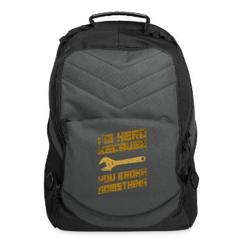 I'm Here Because You Broke Something Mechanic - Computer Backpack - charcoal - Front