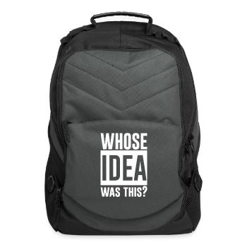 Whose Idea Was This 2 - Computer Backpack - charcoal - Front
