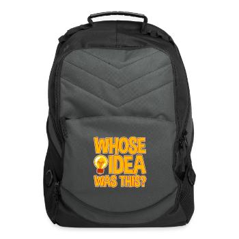 Whose Idea Was This 4 - Computer Backpack - charcoal - Front