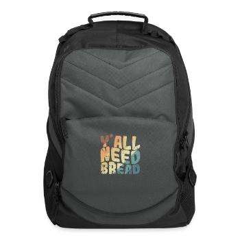 Y'all Need Bread Baker Baked Goods - Computer Backpack - charcoal - Front