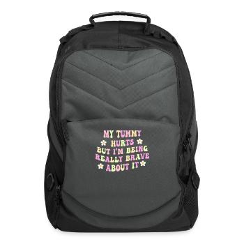 My Tummy Hurts But I'm Being Really - Computer Backpack - charcoal - Front