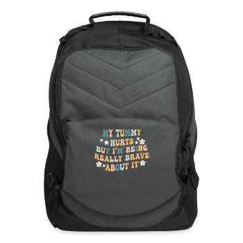 My Tummy Hurts But I'm Being Really - Computer Backpack - charcoal - Front