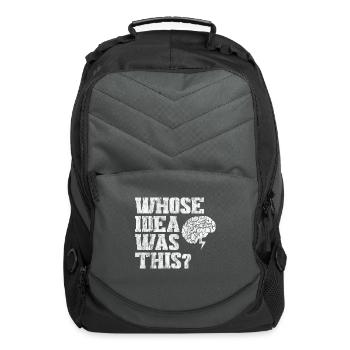 Whose Idea Was This 3 - Computer Backpack - charcoal - Front