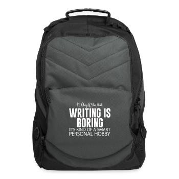 It's Okay If You Think Writing Is Boring - Computer Backpack - charcoal - Front