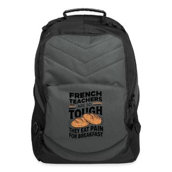 French Teachers: Built Tough, Fueled by ‘Pain’! - Computer Backpack - charcoal - Front